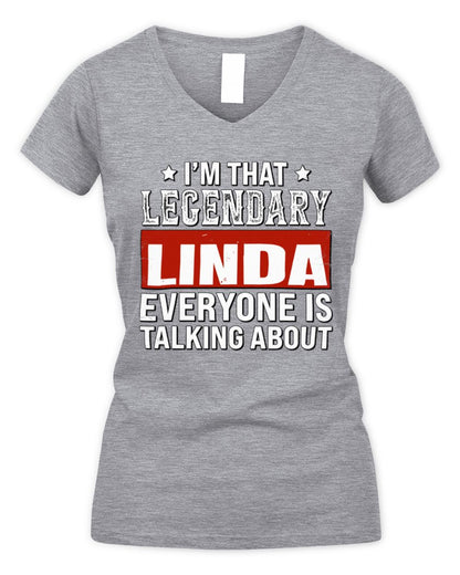 I'm That Legendary Name Everyone Is Talking About Funny Graphic T-Shirt LINDA M1-73 / Women's V-Neck T-Shirt / sport grey