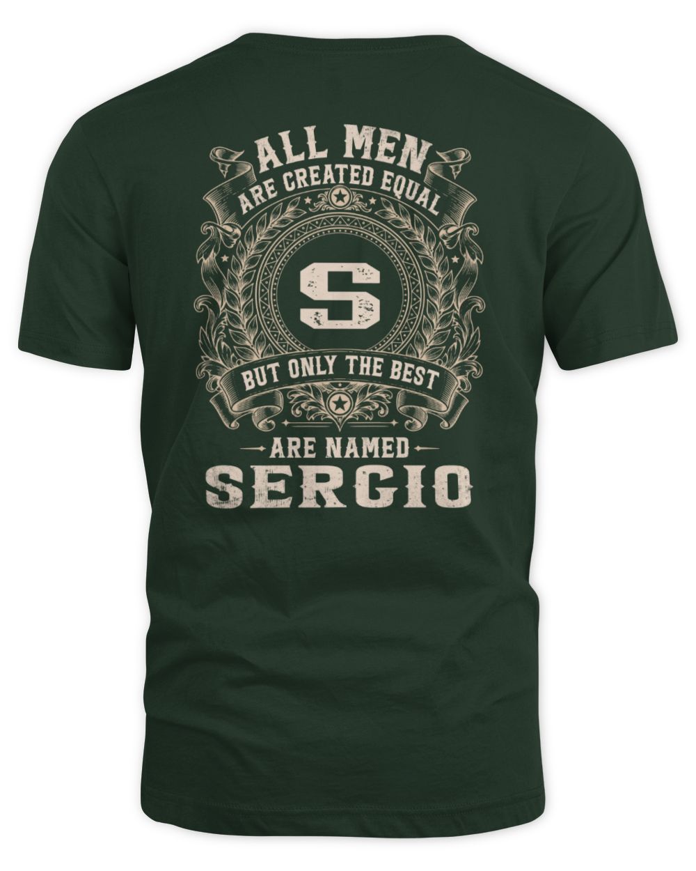 All Men Are Created Equal Cool Logo Shirt SERGIO M1-60 / Unisex Standard T-Shirt / forest green