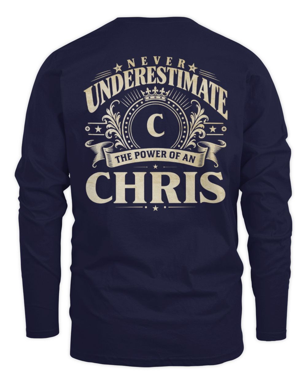 Never Underestimate Your Name Luxury Logo Shirt CHRIS M1-63 / Men's Long Sleeved T-Shirt / navy