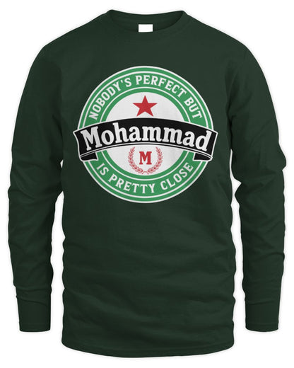 Nobody's Perfect But Your Name Is Pretty Close Heineken Beer T-Shirt MOHAMMAD M1-S85 / Men's Long Sleeved T-Shirt / forest green