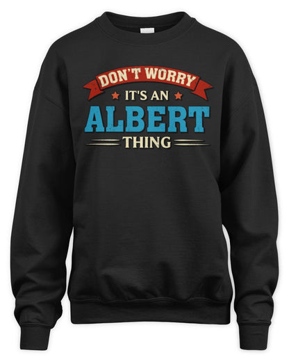 Don't Worry It's a Your Name Thing Funny Retro T-Shirt ALBERT M1-57 / Unisex Sweatshirt / black