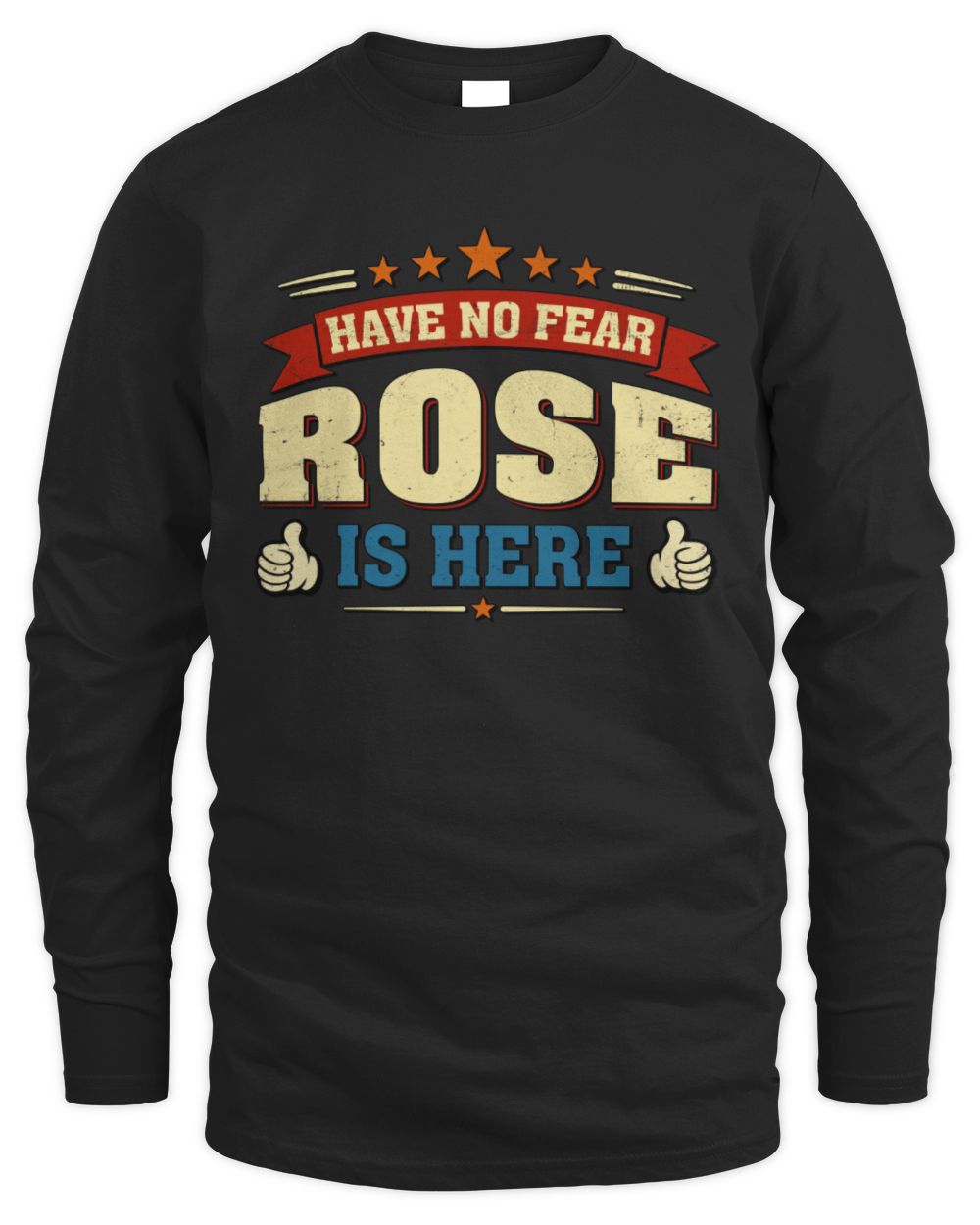 Have No Fear Your Name Is Here Cool Graphic T-Shirt ROSE M1-71 / Men's Long Sleeved T-Shirt / black