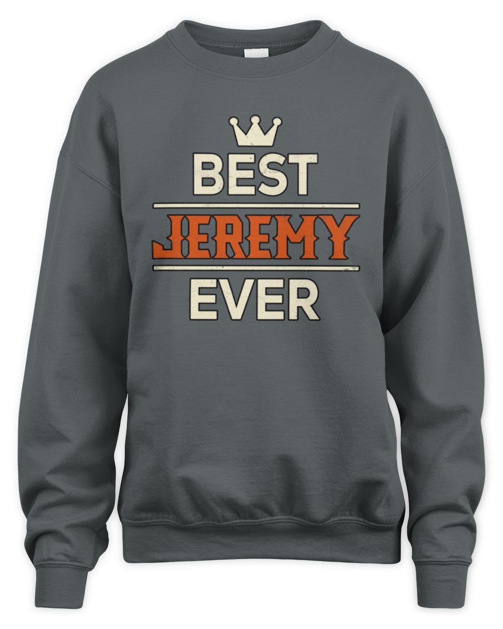 Best Your Name With Crown Shirt JEREMY M1-59 / Unisex Sweatshirt / charcoal