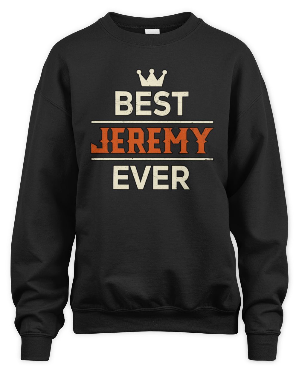 Best Your Name With Crown Shirt JEREMY M1-59 / Unisex Sweatshirt / black