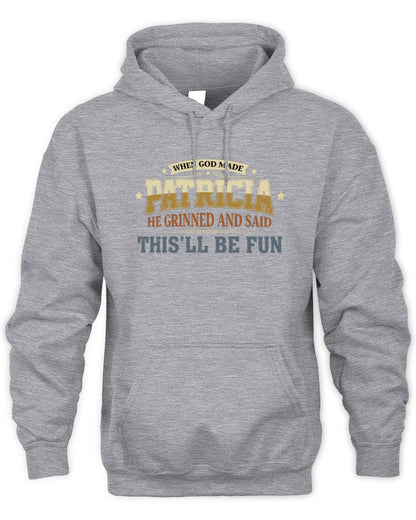 When God Made Your Name Funny Heritage T-Shirt PATRICIA M1-80 / Unisex Hoodie / sport grey