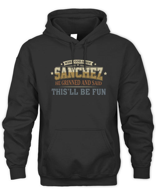 When God Made Your Name Funny Heritage T-Shirt SANCHEZ M1-80 / Unisex Hoodie / black