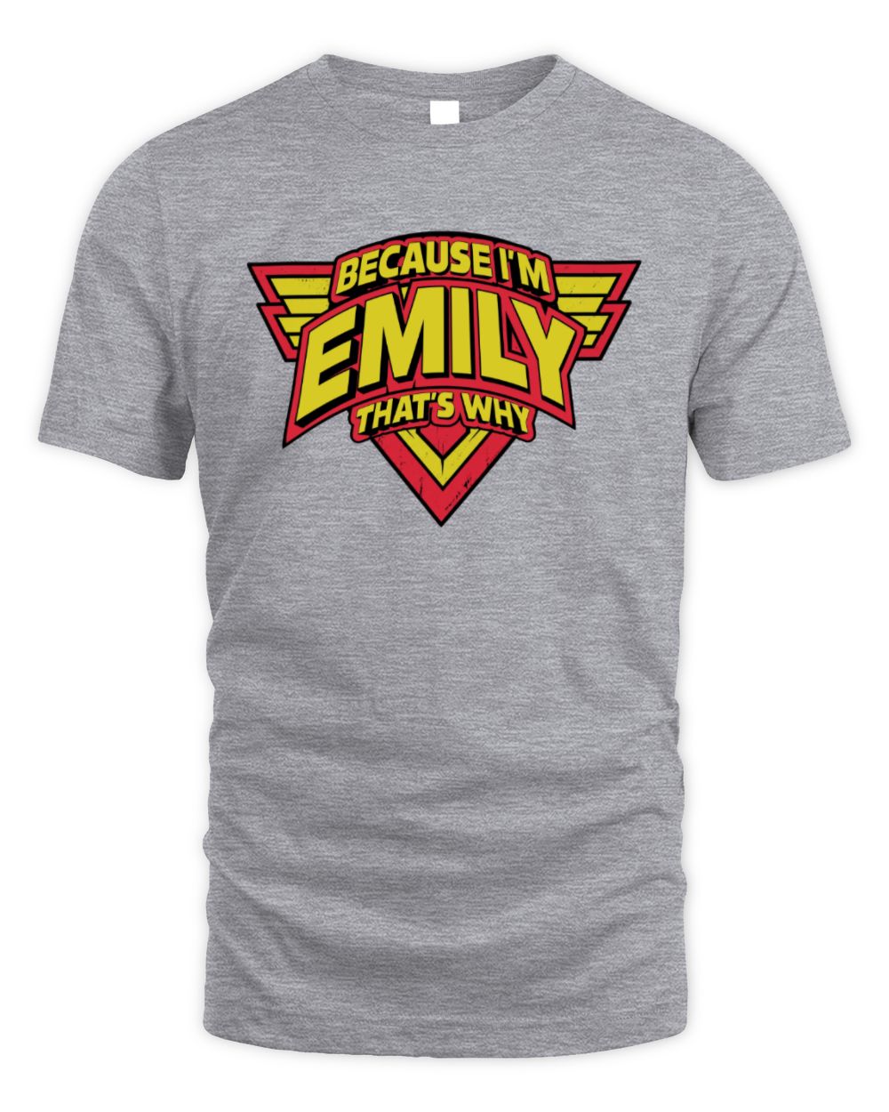 Because I'm Name That's Why Red and Yellow Logo Graphic T-Shirt EMILY M1-75 / Unisex Standard T-Shirt / sport grey