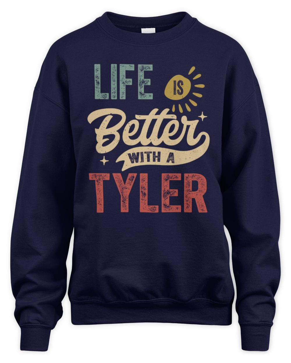 Life Is Better With a Name Personalized Retro T-Shirt TYLER-48 / Unisex Sweatshirt / navy