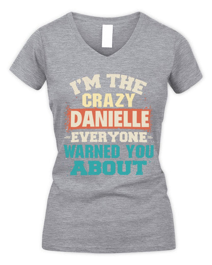 I'm the Crazy One Everyone Warned You About Retro Graphic T-Shirt DANIELLE M1-70 / Women's V-Neck T-Shirt / sport grey