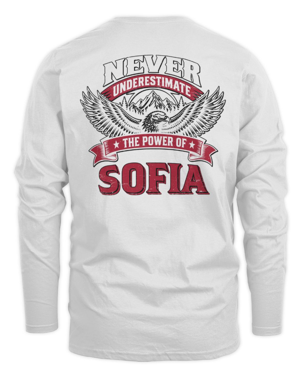 Never Underestimate Your Name Eagle Mountain Shirt SOFIA M1-61 / Men's Long Sleeved T-Shirt / white