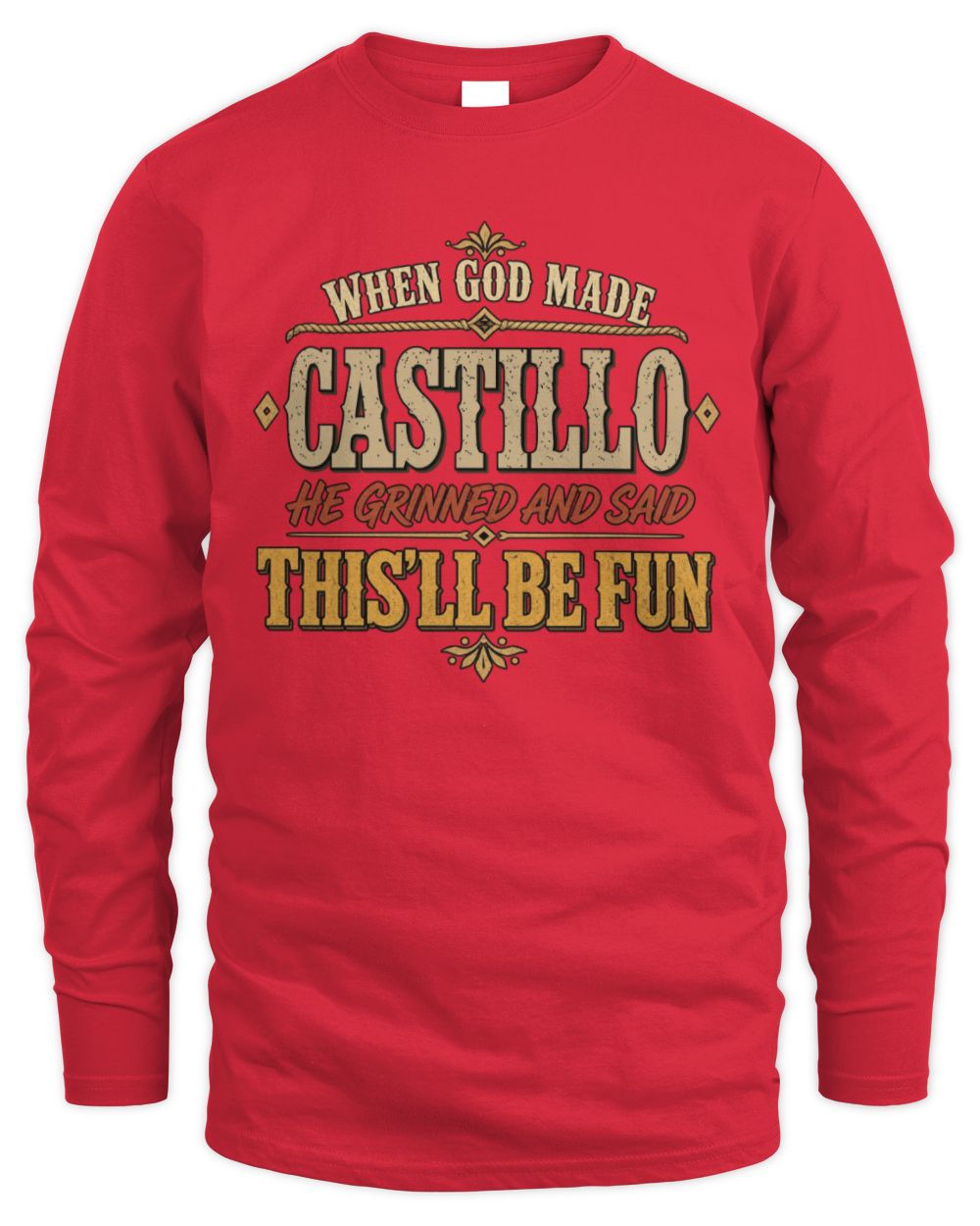 When God Made Your Name Funny Western T-Shirt CASTILLO M1-81 / Men's Long Sleeved T-Shirt / red
