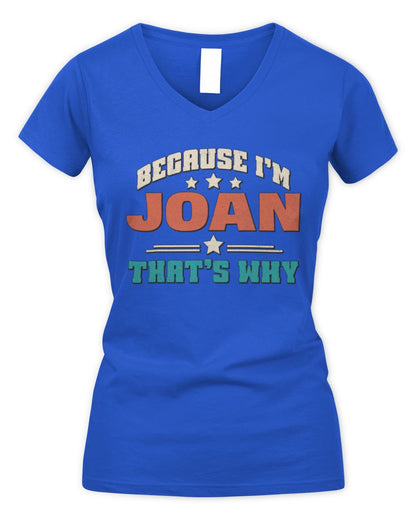 Because I'm Name That's Why Personalized Retro Shirt JOAN-49 / Women's V-Neck T-Shirt / royal