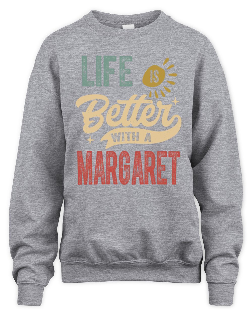 Life Is Better With a Name Personalized Retro T-Shirt MARGARET-48 / Unisex Sweatshirt / sport grey