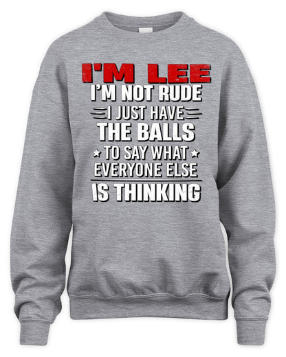 I'm Name I'm Not Rude I Just Have The Balls Funny T-Shirt LEE M1-46 / Unisex Sweatshirt / sport grey