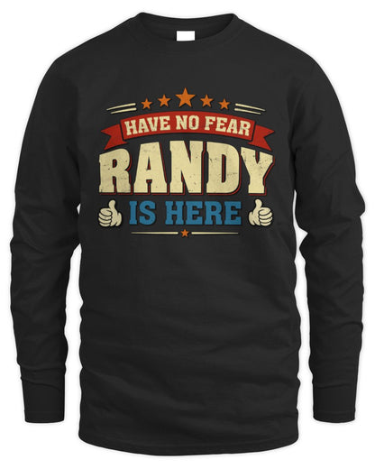 Have No Fear Your Name Is Here Cool Graphic T-Shirt RANDY M1-71 / Men's Long Sleeved T-Shirt / black