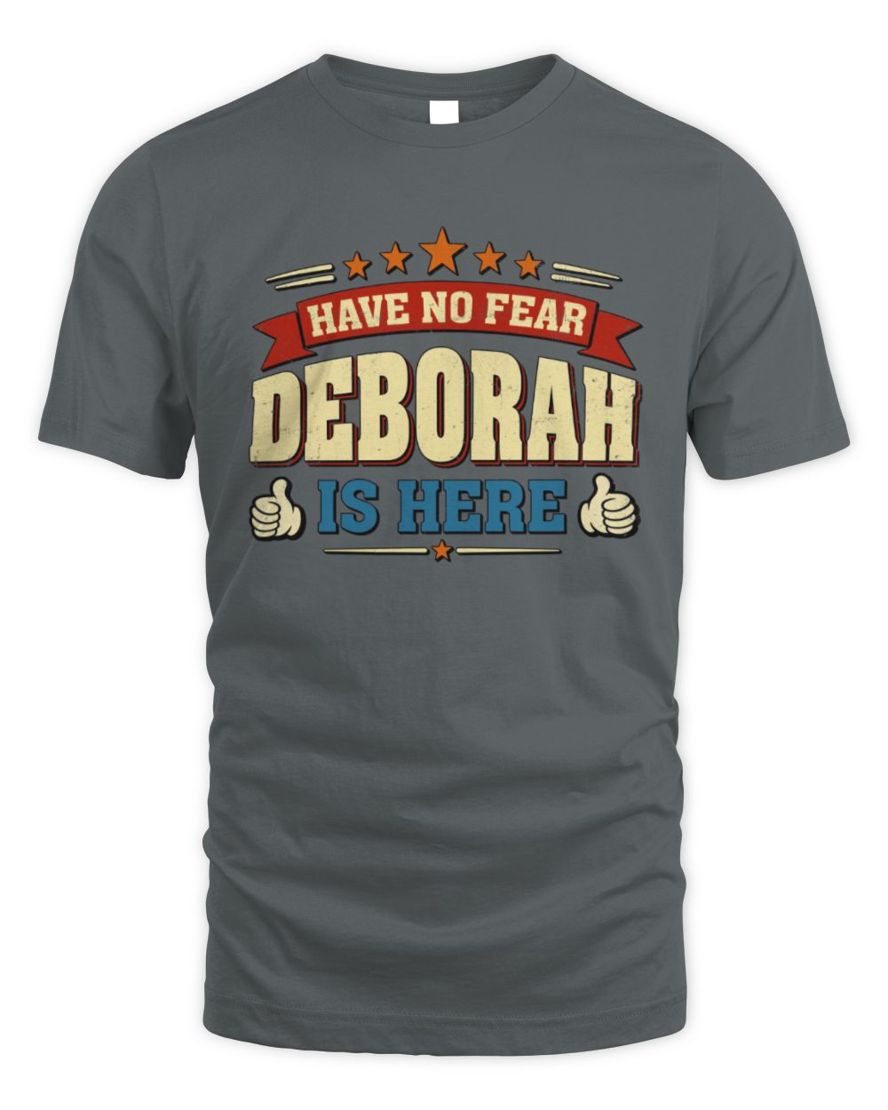 Have No Fear Your Name Is Here Cool Graphic T-Shirt DEBORAH M1-71 / Unisex Standard T-Shirt / charcoal