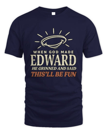 When God Made Your Name Funny Western T-Shirt T-Shirt EDWARD M1-S82 / Unisex Standard T-Shirt / navy