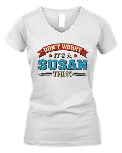 Don't Worry It's a Your Name Thing Funny Retro T-Shirt SUSAN M1-57 / Women's V-Neck T-Shirt / white