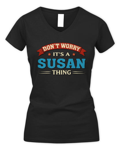 Don't Worry It's a Your Name Thing Funny Retro T-Shirt SUSAN M1-57 / Women's V-Neck T-Shirt / black