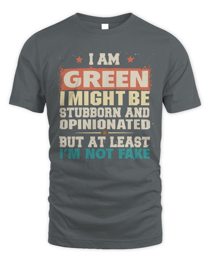 I Am Name I Might Be Stubborn and Opinionated Graphic T-Shirt GREEN M1-72 / Unisex Standard T-Shirt / charcoal