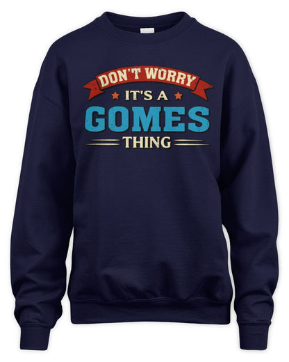 Don't Worry It's a Your Name Thing Funny Retro T-Shirt GOMES M1-57 / Unisex Sweatshirt / navy