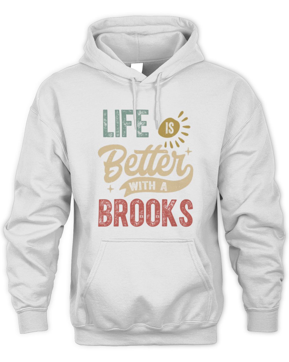 Life Is Better With a Name Personalized Retro T-Shirt BROOKS-48 / Unisex Hoodie / white