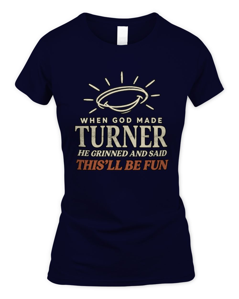 When God Made Your Name Funny Western T-Shirt T-Shirt TURNER M1-S82 / Women's Standard T-Shirt / navy