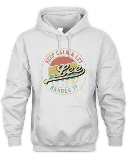 Keep Calm Let Your Name Handle It Retro T-Shirt LEE M1-54 / Unisex Hoodie / white