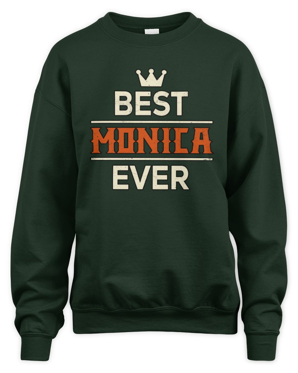 Best Your Name With Crown Shirt MONICA M1-59 / Unisex Sweatshirt / forest green