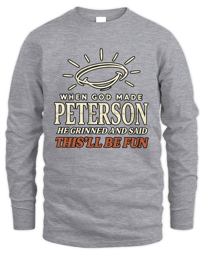 When God Made Your Name Funny Western T-Shirt T-Shirt PETERSON M1-S82 / Men's Long Sleeved T-Shirt / sport grey
