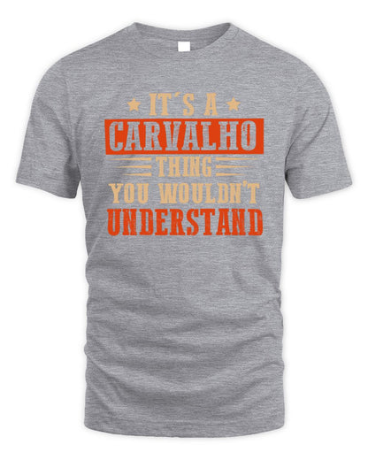 It's a Name Thing Personalized Funny Shirt CARVALHO M1-51 / Unisex Standard T-Shirt / sport grey