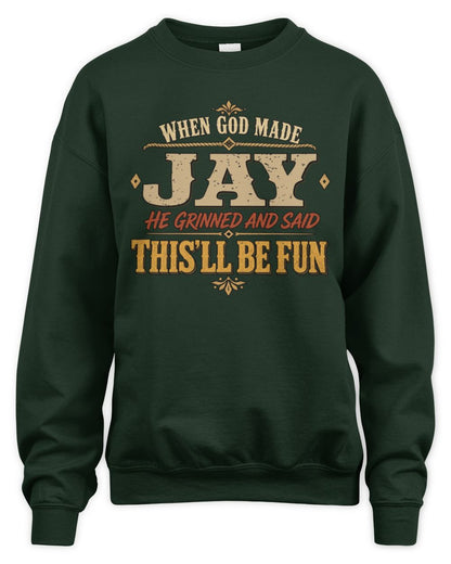 When God Made Your Name Funny Western T-Shirt JAY M1-81 / Unisex Sweatshirt / forest green