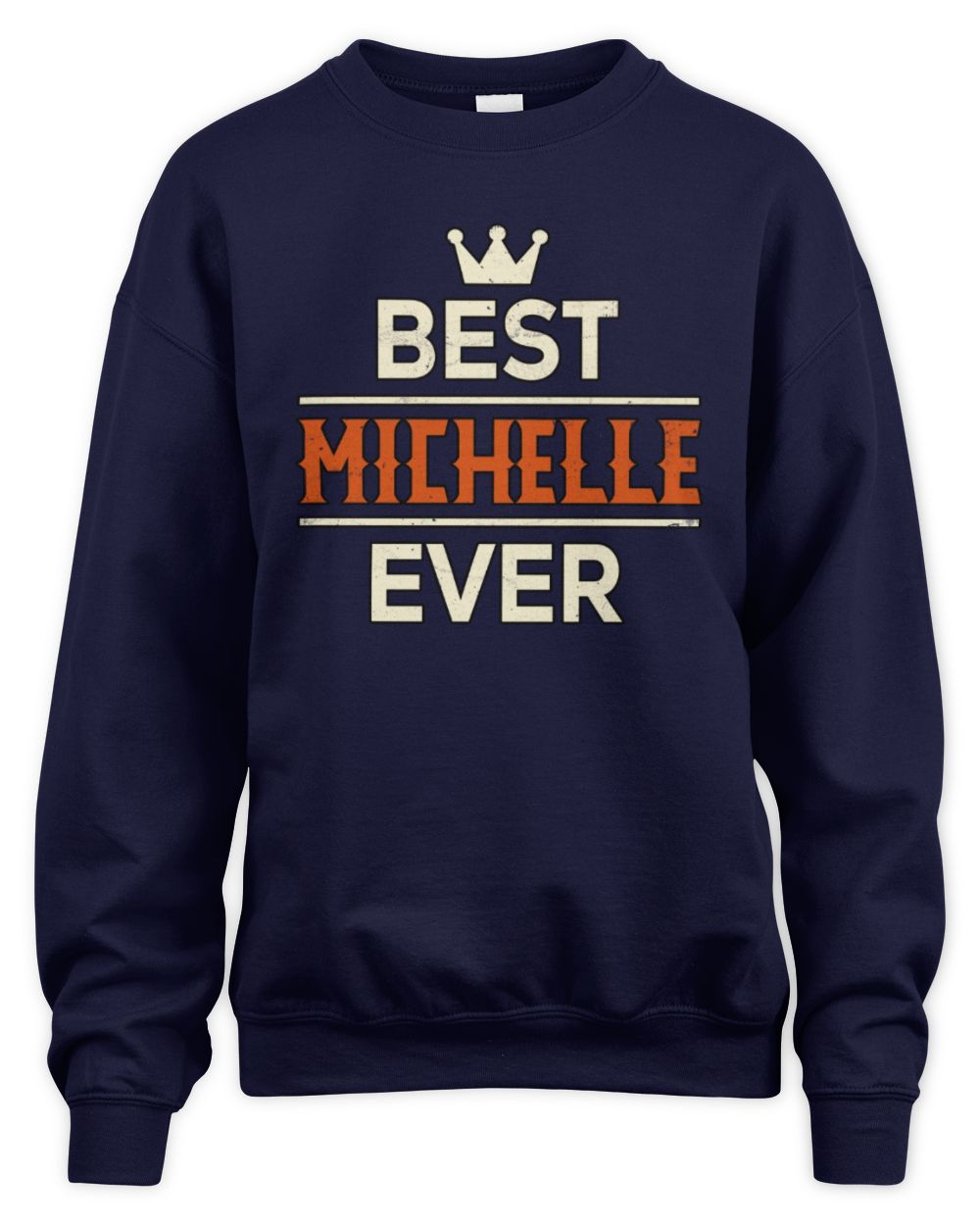 Best Your Name With Crown Shirt MICHELLE M1-59 / Unisex Sweatshirt / navy