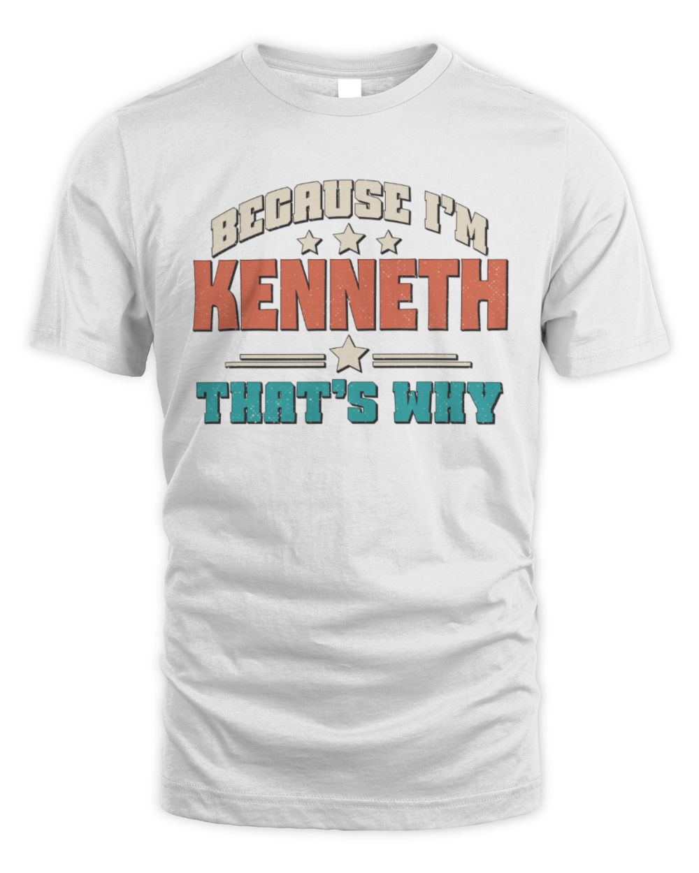Because I'm Name That's Why Personalized Retro Shirt KENNETH-49 / Unisex Standard T-Shirt / white