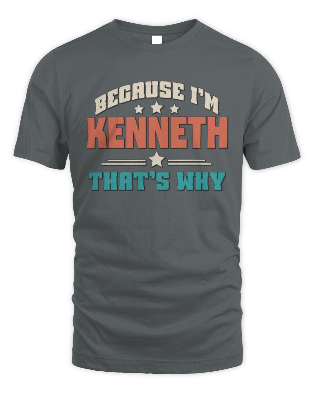 Because I'm Name That's Why Personalized Retro Shirt KENNETH-49 / Unisex Standard T-Shirt / charcoal