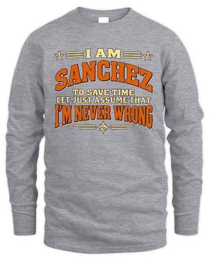 I'm Name Let's Just Assume I'm Never Wrong Retro Shirt SANCHEZ M1-64 / Men's Long Sleeved T-Shirt / sport grey