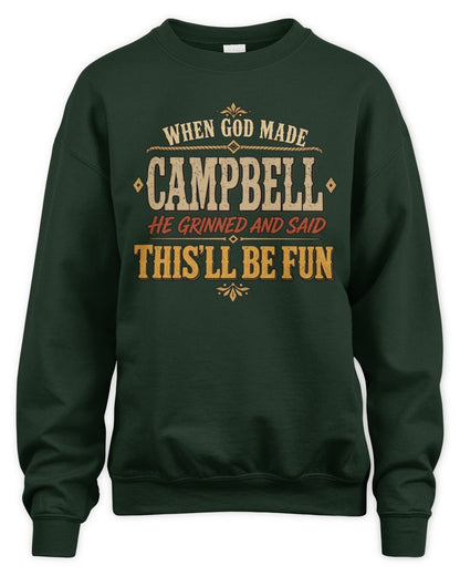When God Made Your Name Funny Western T-Shirt CAMPBELL M1-81 / Unisex Sweatshirt / forest green