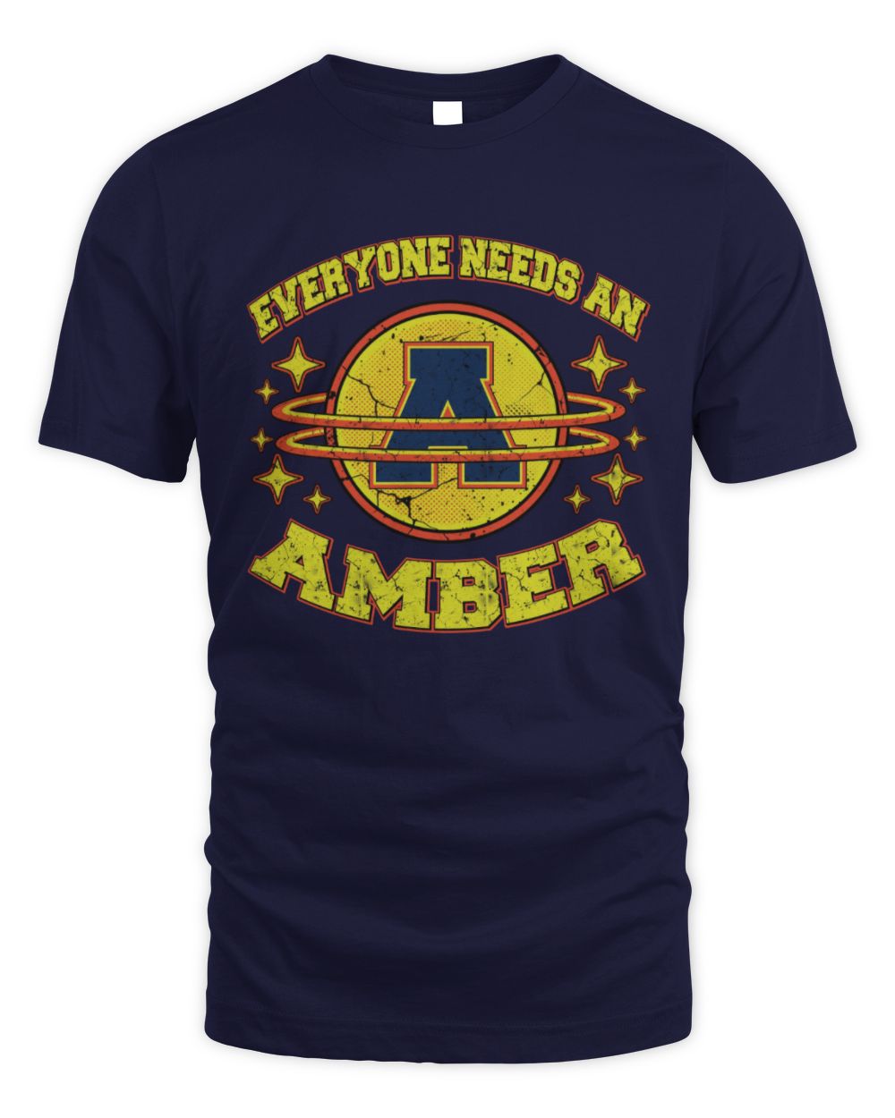 Everyone Needs a Your Name Shirt AMBER M1-76 / Unisex Standard T-Shirt / navy
