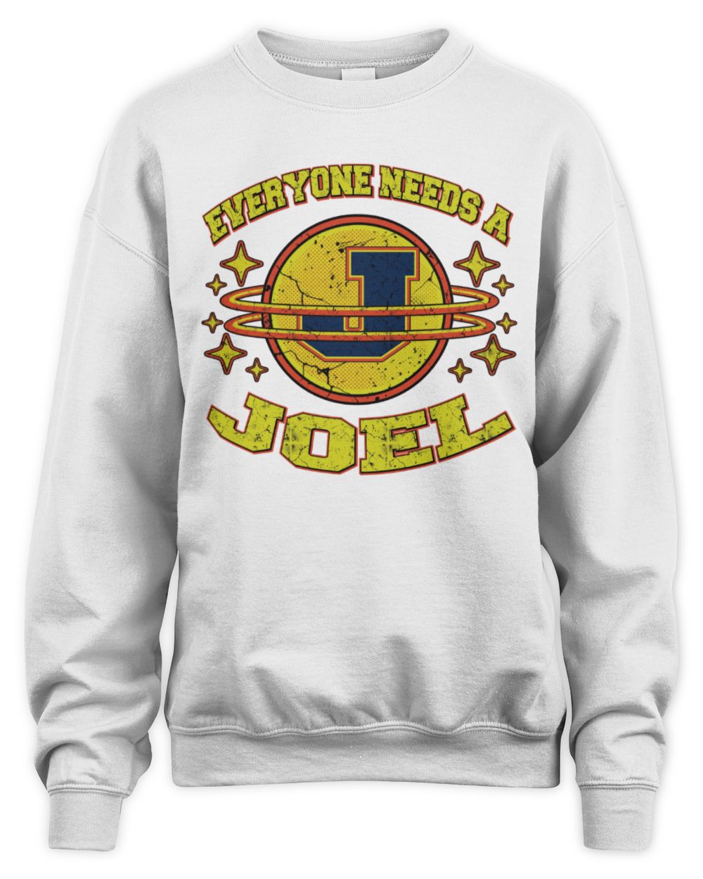 Everyone Needs a Your Name Shirt JOEL M1-76 / Unisex Sweatshirt / white