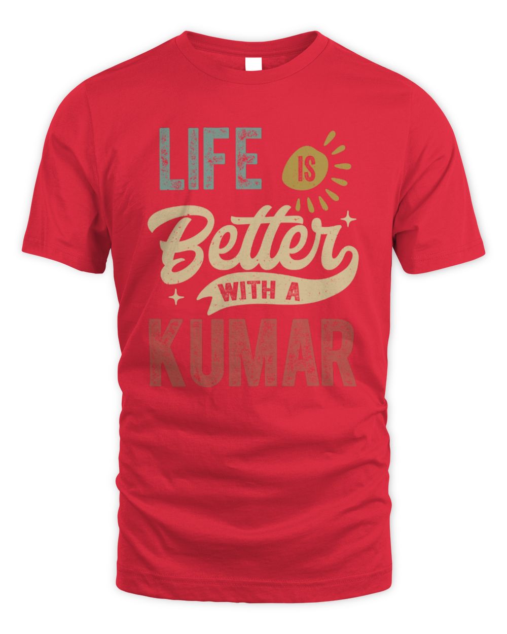 Life Is Better With a Name Personalized Retro T-Shirt KUMAR-48 / Unisex Standard T-Shirt / red