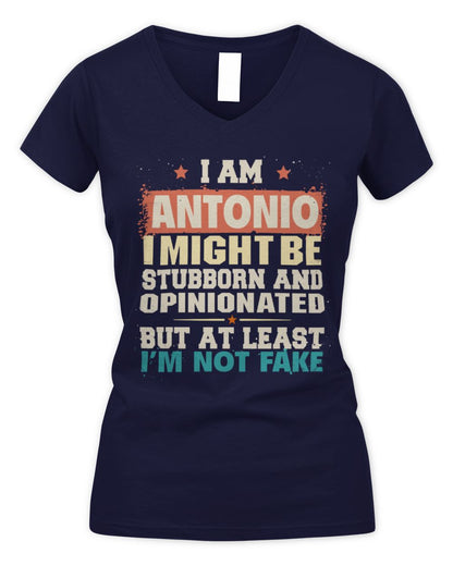 I Am Name I Might Be Stubborn and Opinionated Graphic T-Shirt ANTONIO M1-72 / Women's V-Neck T-Shirt / navy