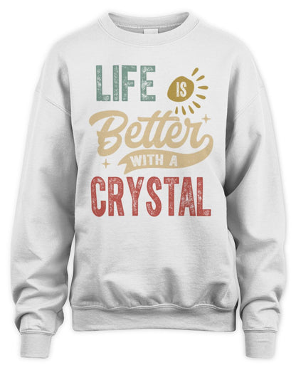 Life Is Better With a Name Personalized Retro T-Shirt CRYSTAL-48 / Unisex Sweatshirt / white