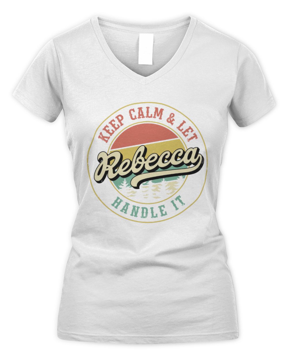 Keep Calm Let Your Name Handle It Retro T-Shirt REBECCA M1-54 / Women's V-Neck T-Shirt / white