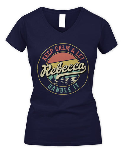 Keep Calm Let Your Name Handle It Retro T-Shirt REBECCA M1-54 / Women's V-Neck T-Shirt / navy