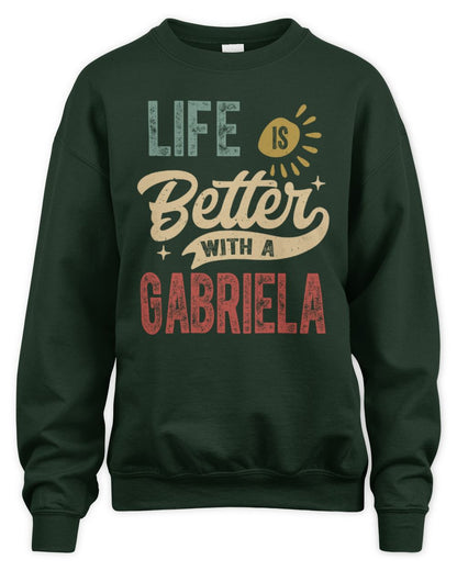 Life Is Better With a Name Personalized Retro T-Shirt GABRIELA-48 / Unisex Sweatshirt / forest green