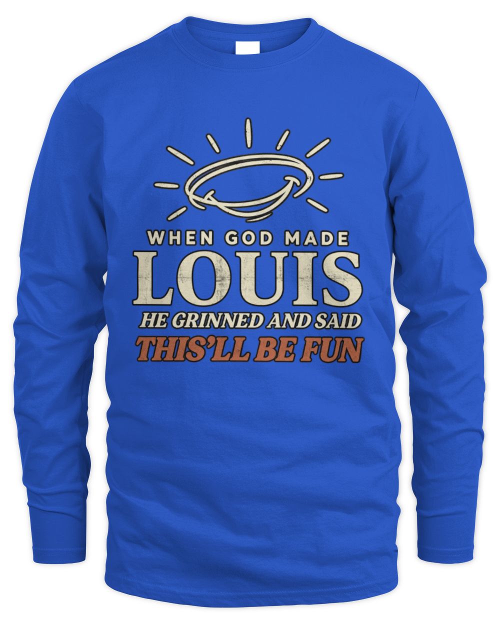 When God Made Your Name Funny Western T-Shirt T-Shirt LOUIS M1-S82 / Men's Long Sleeved T-Shirt / royal
