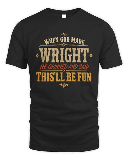When God Made Your Name Funny Western T-Shirt WRIGHT M1-81 / Unisex Standard T-Shirt / black