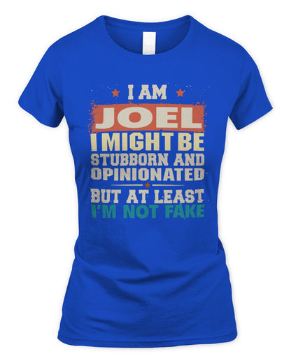 I Am Name I Might Be Stubborn and Opinionated Graphic T-Shirt JOEL M1-72 / Women's Standard T-Shirt / royal