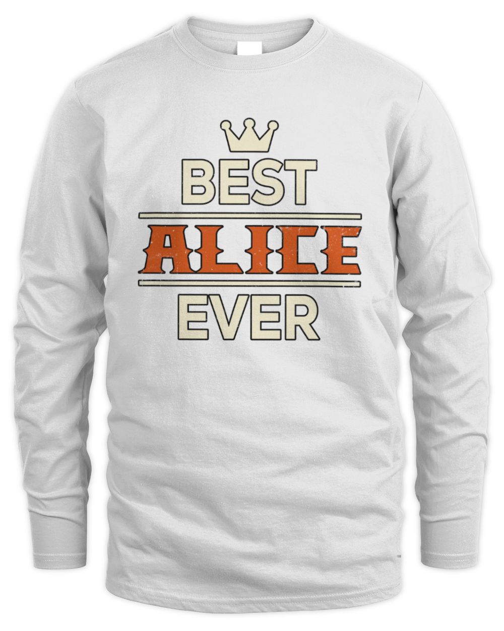 Best Your Name With Crown Shirt ALICE M1-59 / Men's Long Sleeved T-Shirt / white