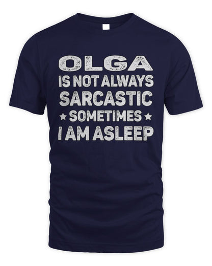 Your Name Is Not Always Sarcastic Funny T-Shirt OLGA M1-62 / Unisex Standard T-Shirt / navy